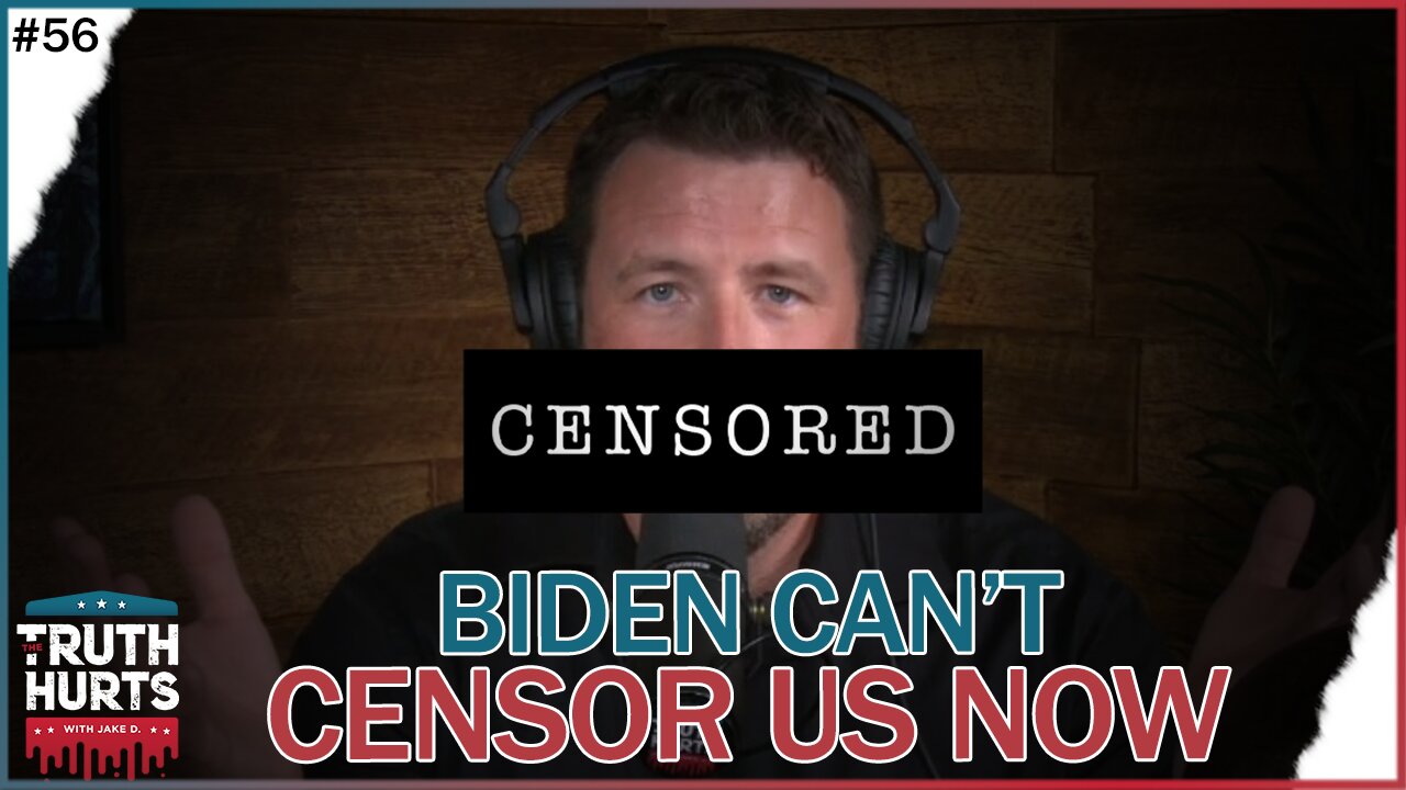 Truth Hurts #56 - Judge Orders Biden to STOP Censoring Us