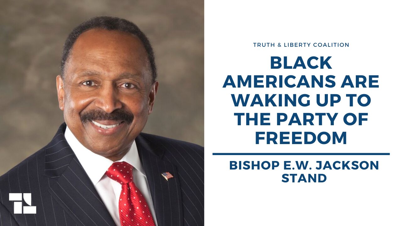 E.W. Jackson: Black Americans Are Waking Up to the Party of Freedom