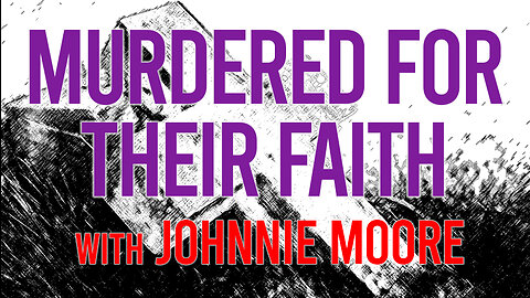 Murdered For Their Faith - Johnnie Moore on LIFE Today Live