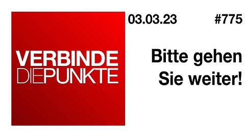 Verbinde die Punkte 775 - Bitte gehen Sie weiter! Vom 03.03.2023