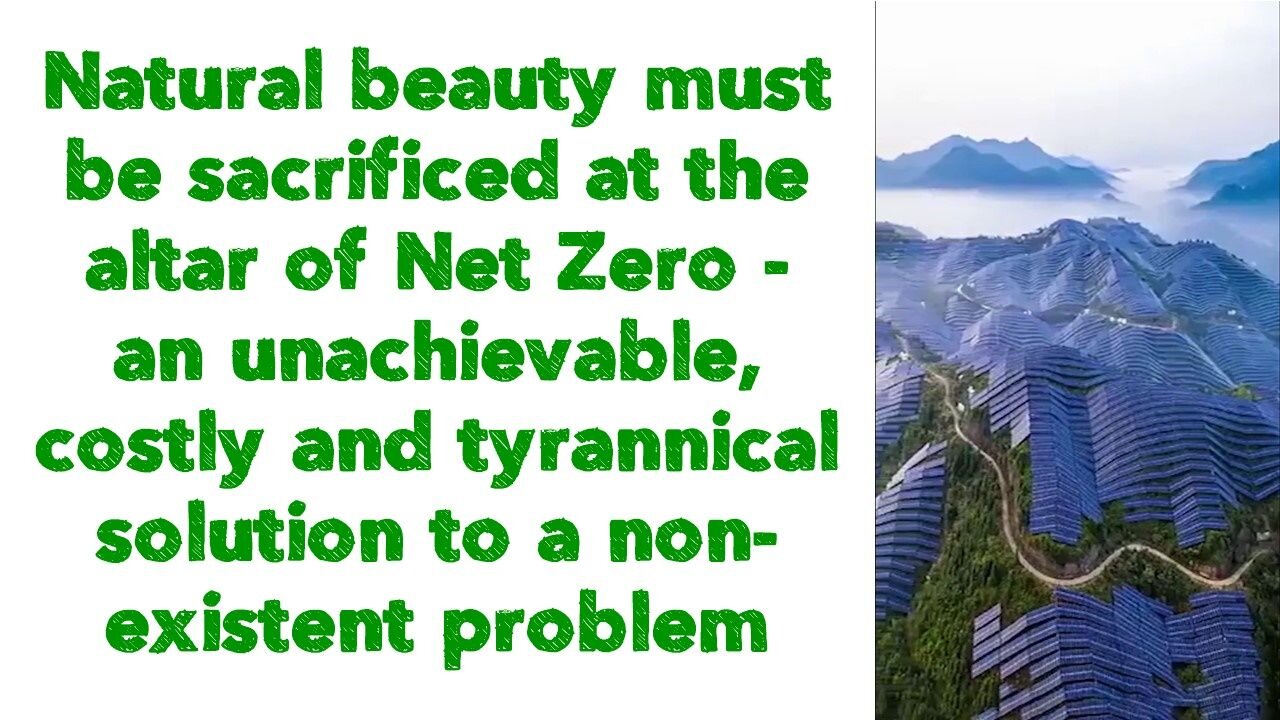 Natural beauty must be sacrificed at the altar of Net Zero