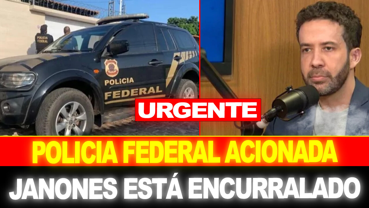 URGENTE !! POLICIA FEDERAL CUMPRE MANDADOS AGORA !! JANONES ESTÁ ACABADO....