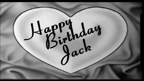 Happy Birthday Jack! Happy birthday to You!