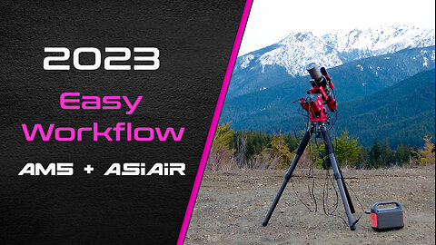 2023 Easy Workflow - AM5 + ASIAir