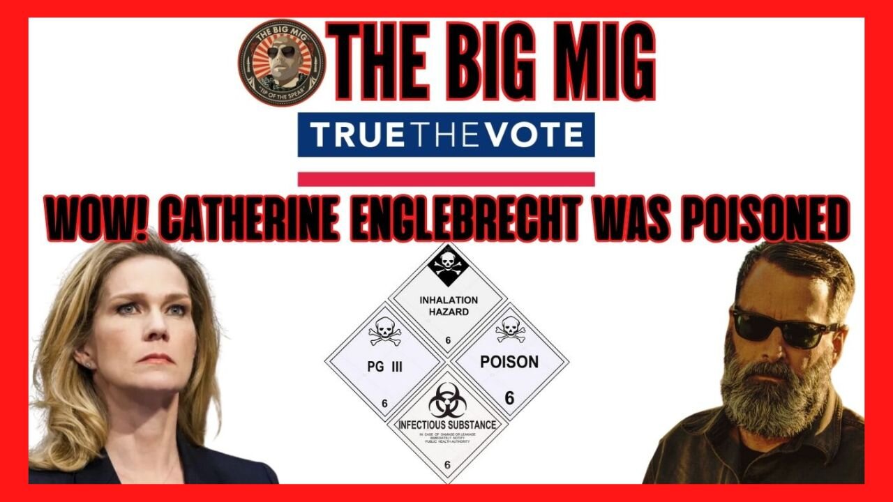 WOW, TRUE THE VOTE CATHERINE ENGLEBRECHT WAS POISONED