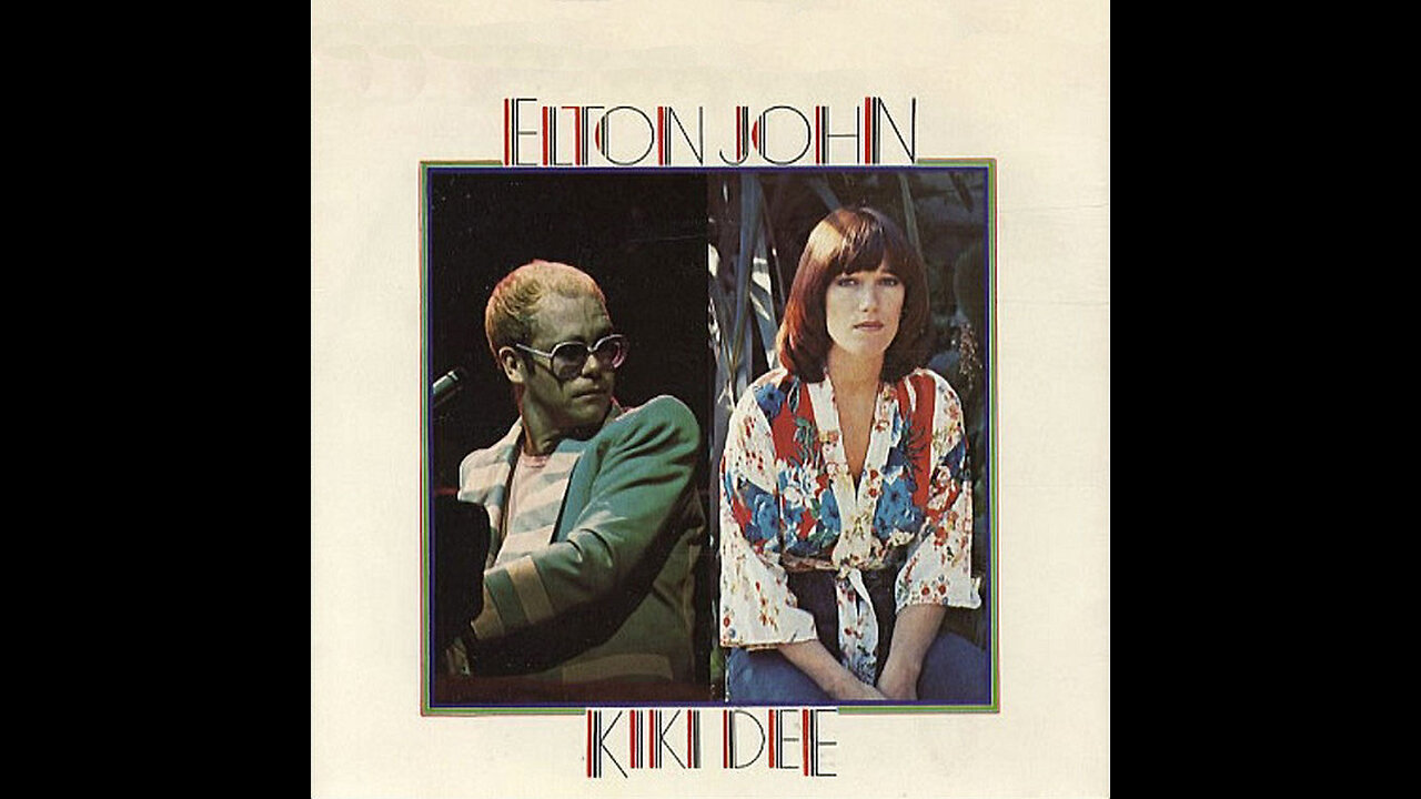 Elton John & Kiki Dee --- Don't Go Breaking My Heart