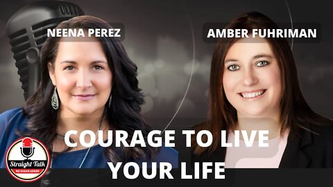 Courage To Live Your Life with Amber Fuhriman