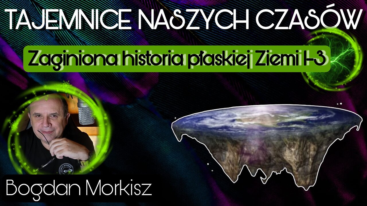 Zaginiona historia płaskiej Ziemi 1-3