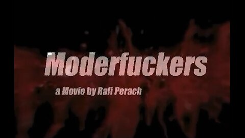 Moderfuckers- Short film by Rafi perach