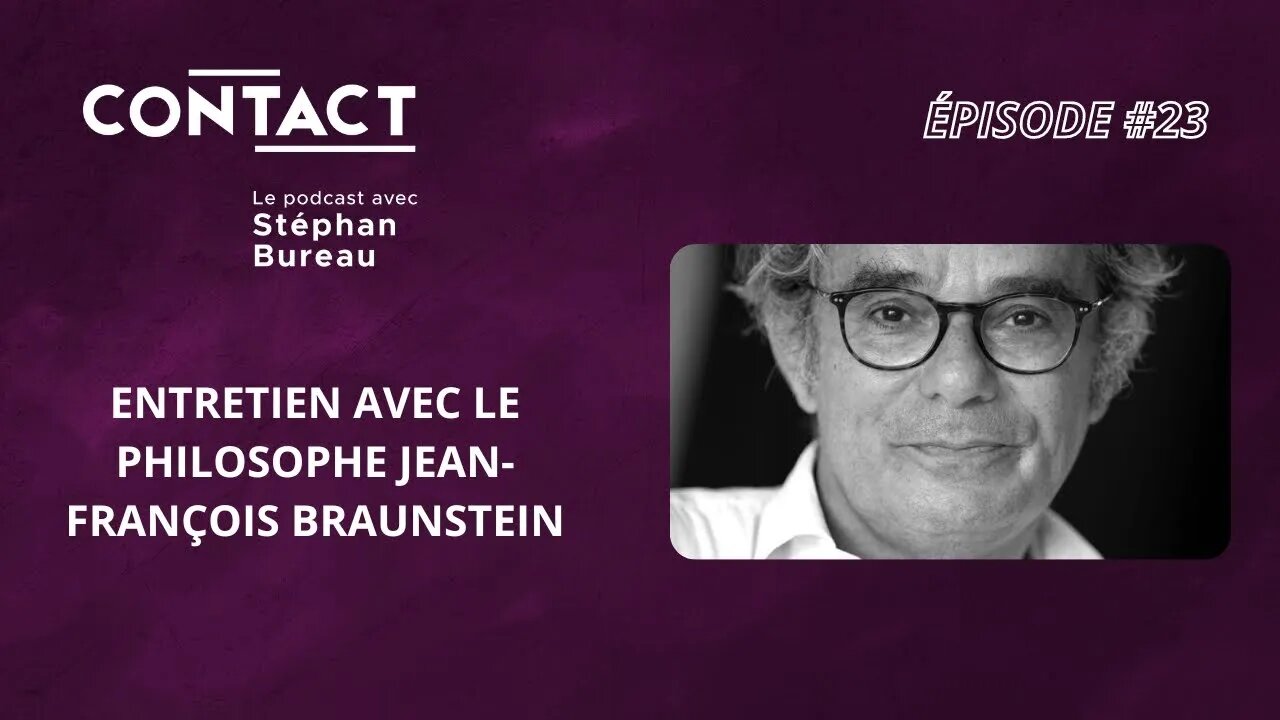 CONTACT #23 | La religion woke - Jean-François Braunstein (entrevue par Stéphan Bureau)