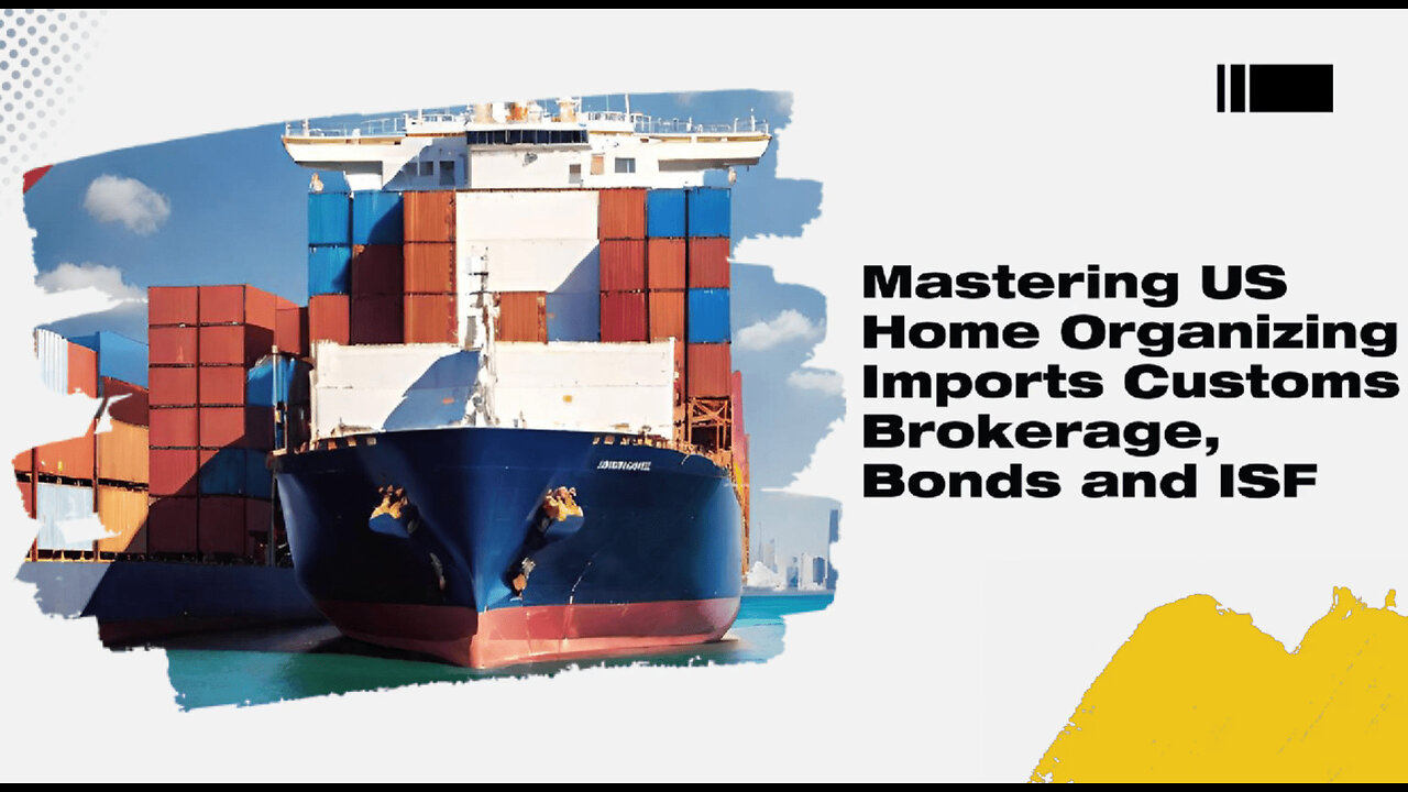 Mastering the Customs Process: Importing Home Organizing Solutions into the USA