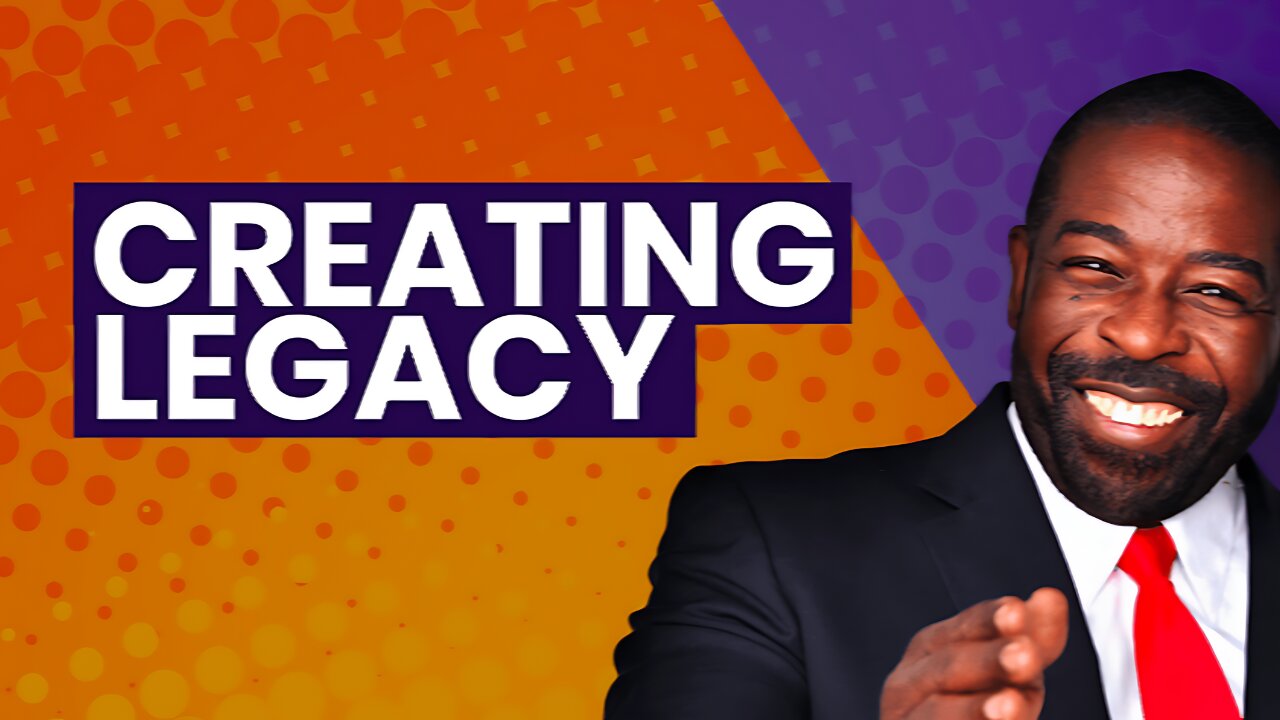 Les Brown's "Creating Legacy" | Motivational Speaking