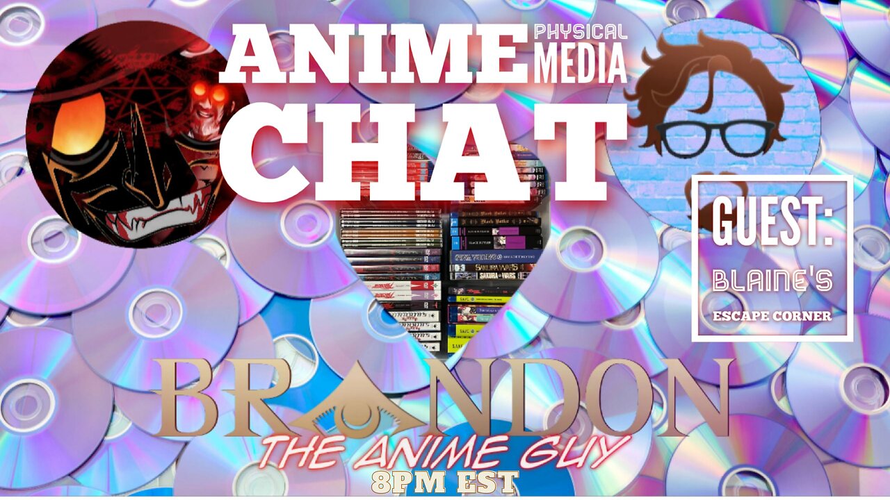 Anime Guy Presents: Anime Chat with Blaine's Escape Corner