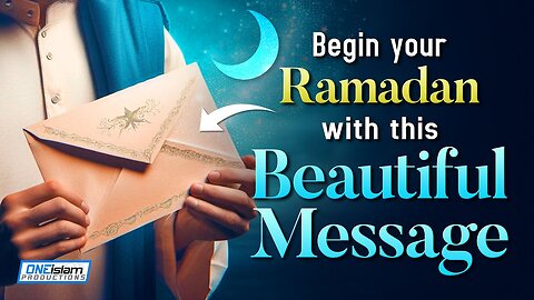Your Ramadan With This Beautiful Message