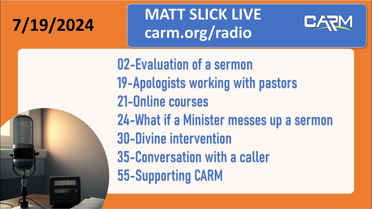 Matt Slick Live, 7/19/2024