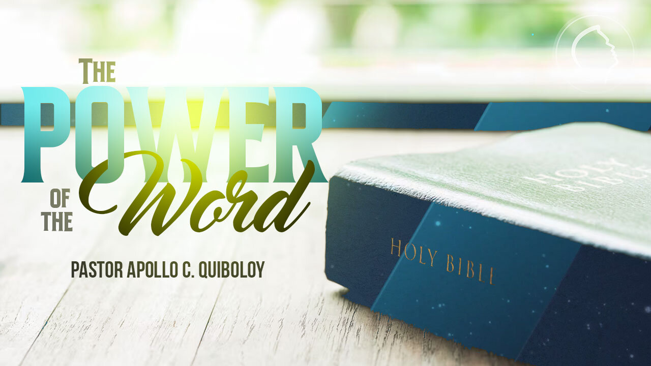 ACQ CLASSICS: The Power of the Word • Pastor Apollo C. Quiboloy