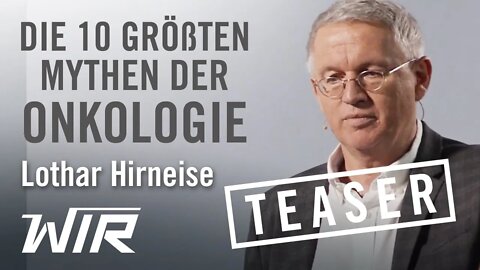 TEASER! Lothar Hirneise: Die 10 größten Mythen der Onkologie