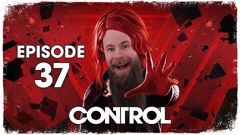 Control // Episode 37 // ORDINARY // Gameplay Walkthrough