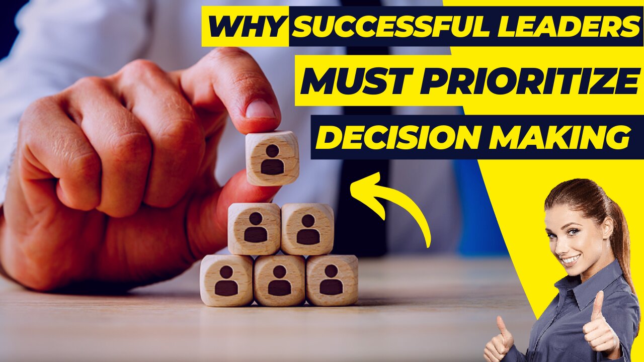 Why Successful Leaders Must Prioritize Decision-Making (Tips Reshape)