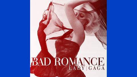 LADY GAGA - BAD ROMANCE
