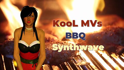 Kool MVs - BBQ Synthwave