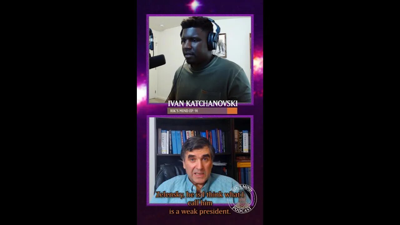 Ivan Katchanovski: "Volodymyr Zelenskyy is a weak president" Rik's Mind Podcast Ep91