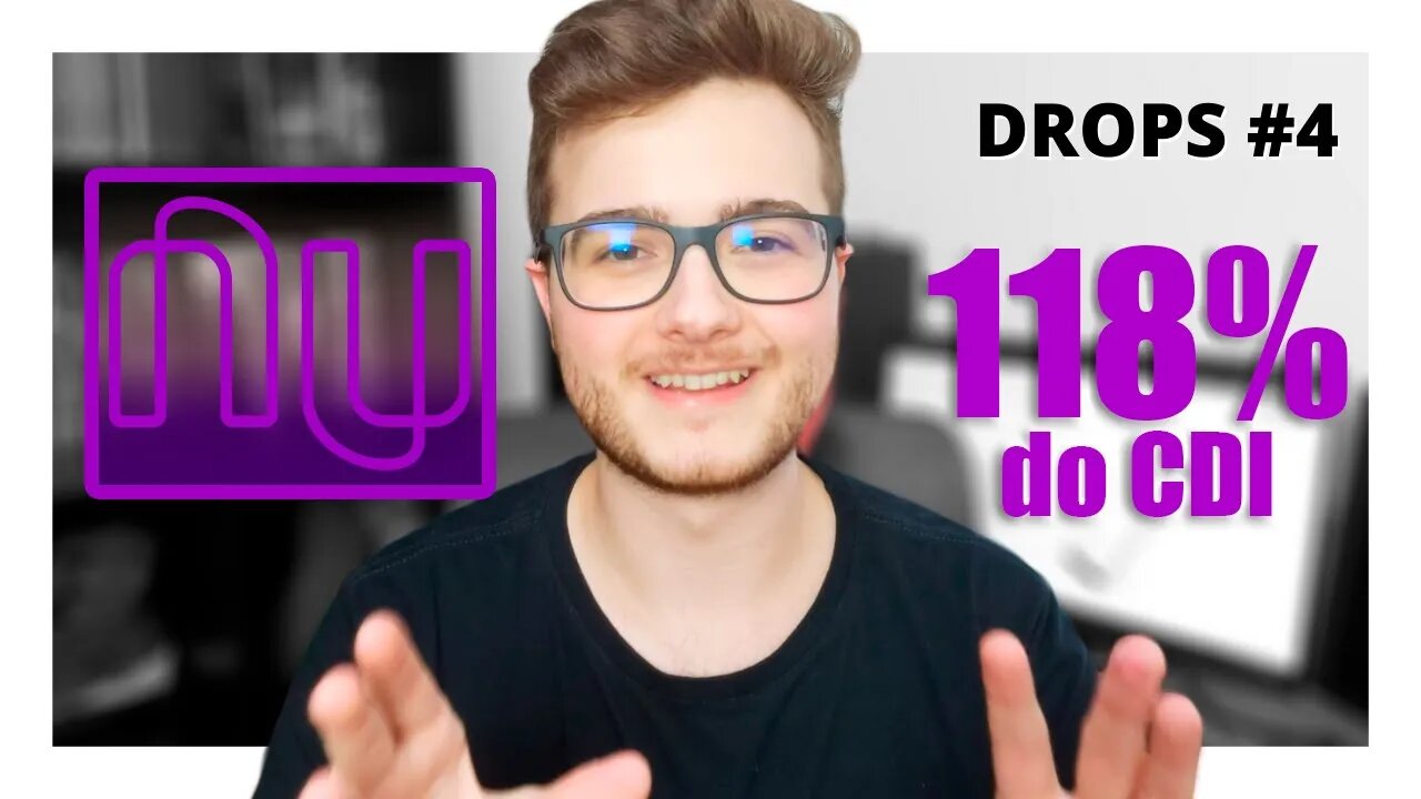 COMO FAZER SEU NUBANK RENDER 118% DO CDI | DROPS #4