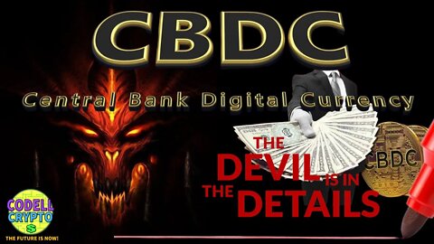 CBDCs The Devil Is In The Details!