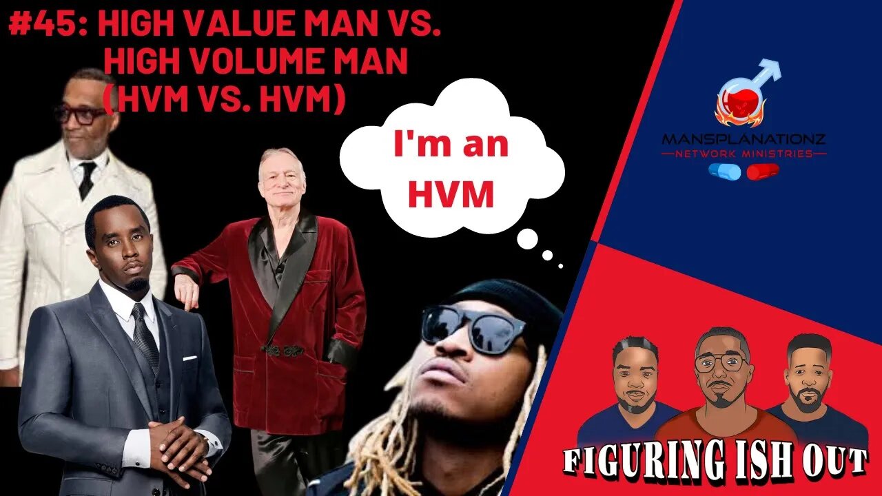 HVM High Value Man VS High Volume Man