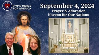 September 4 - Holy Hour of Prayer & Adoration Novenas for our Countries - Pray the Divine Mercy Way