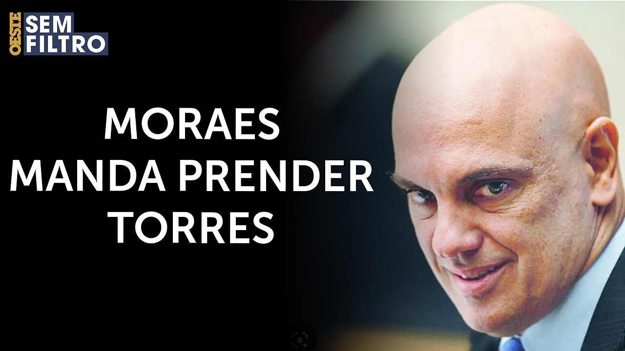 Alexandre de Moraes manda prender ex-ministro Anderson Torres | #osf