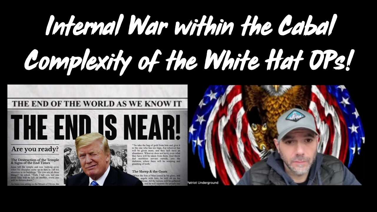 Patriot Underground Update: Internal War Within the Cabal & Complexity of the White Hat OPs!