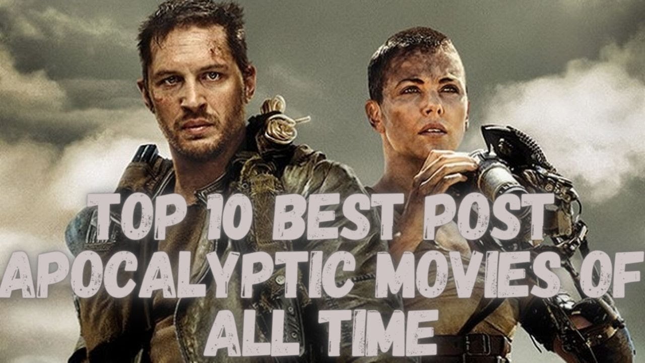 The Top 10 Best Post Apocalyptic Movies of All Time