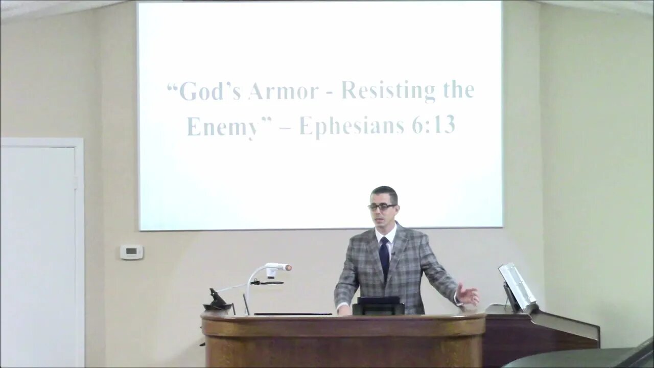 2/16/2022 - God’s Armor - Resisting the Enemy - Ephesians 6:13