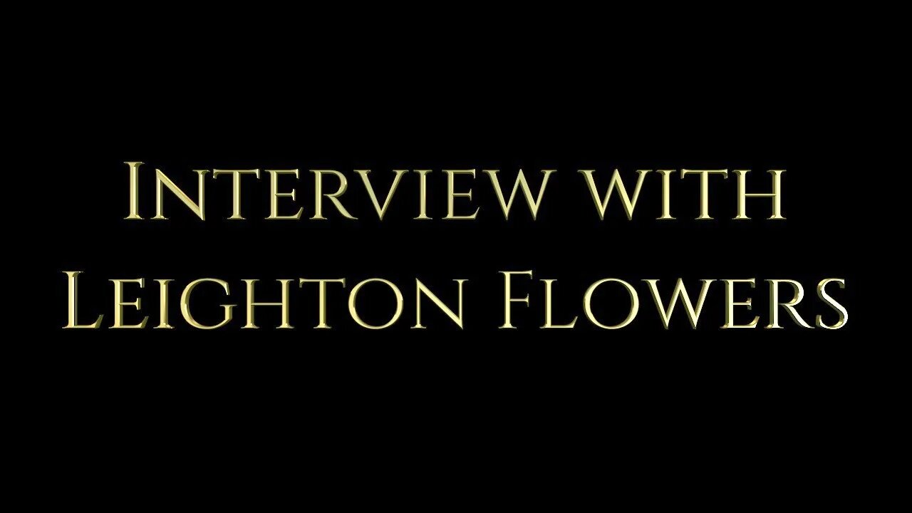 Trailer - Interview with Leighton Flowers