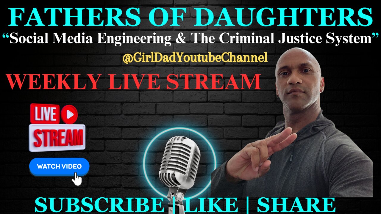 Fathers of Daughters - Social Media Engineering & The Criminal Justice System [VID. 28]