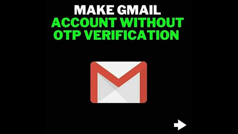 Create Gmail account without opt verification