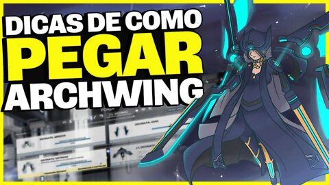 Warframe: DICAS de como PEGAR a ARCHWING - Noob a Pro #05 [GUIA ATUALIZADO]