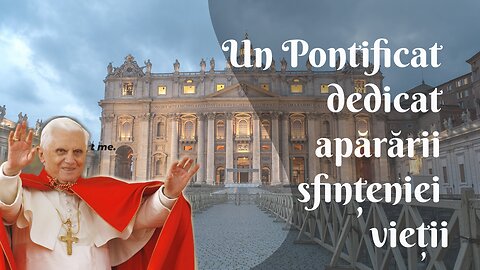 In memoriam Papa Benedict al XVI-lea - I