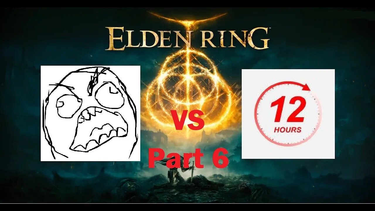 Elden Ring | Can I Beat Elden Ring Under 12 Hours | Part 6