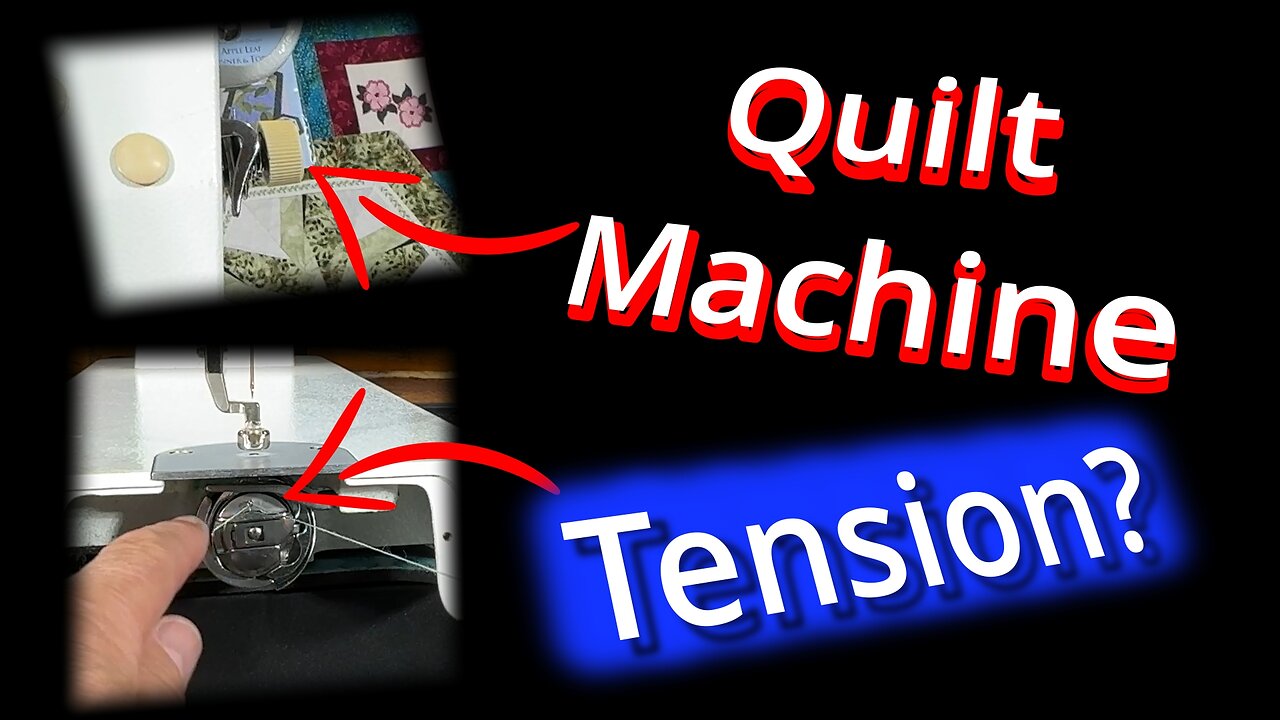 Quilt Machine Tensions are EASY!