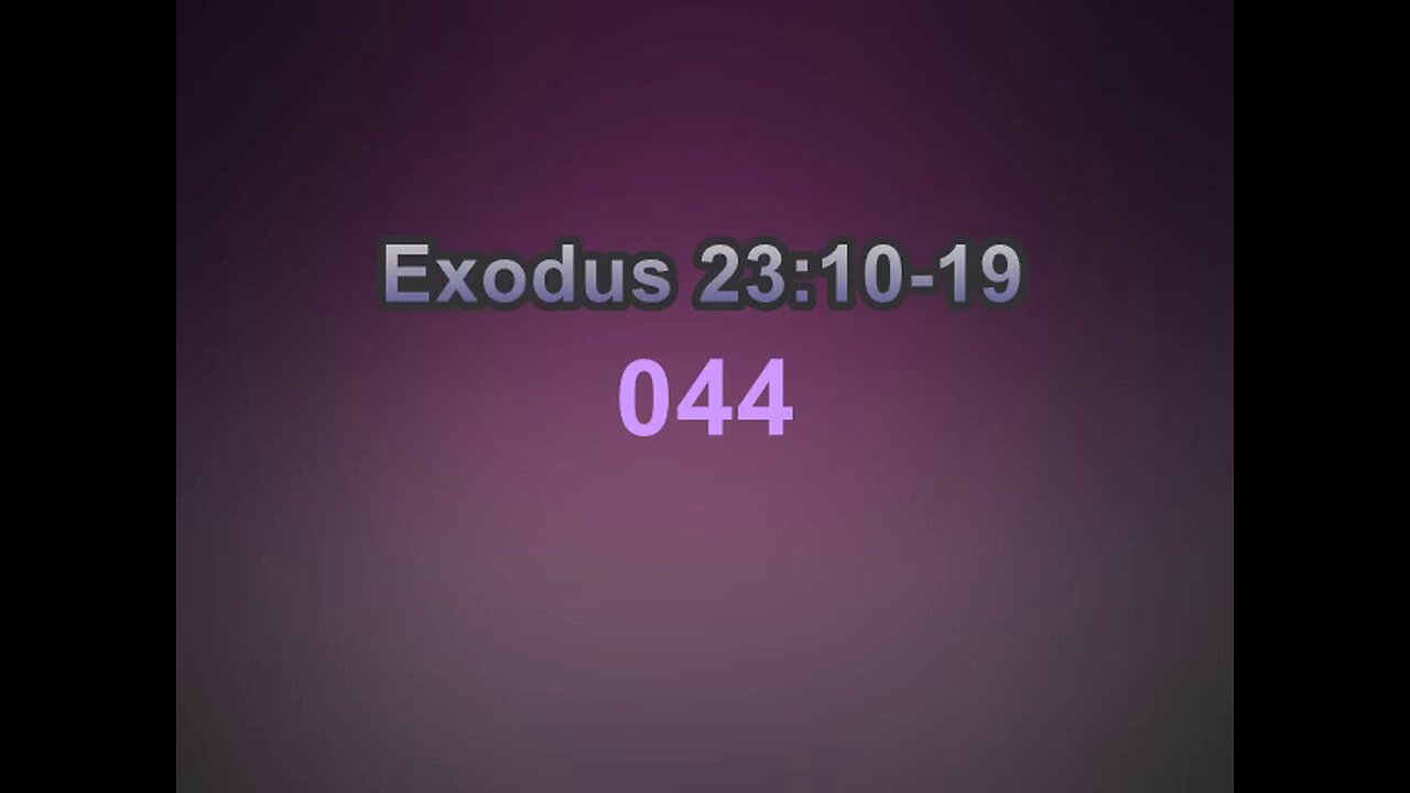 044 Exodus 23:10-19 (Exodus Studies)