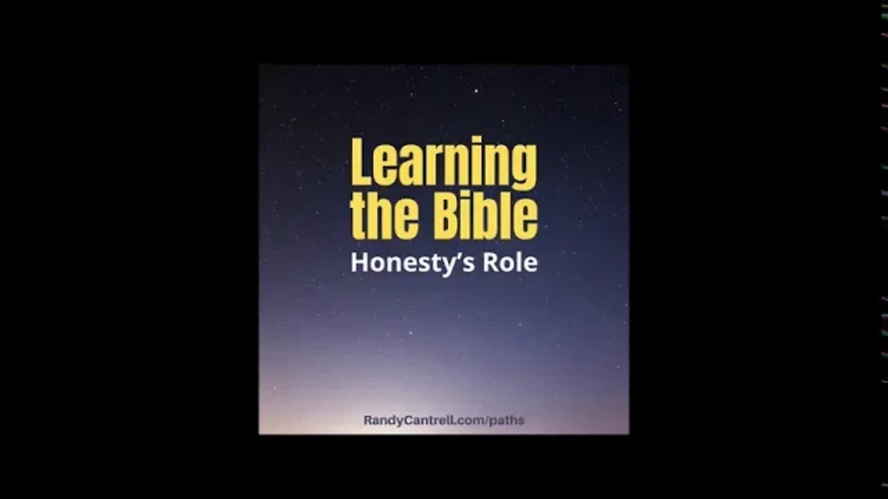 Learning The Bible: Honesty's Role