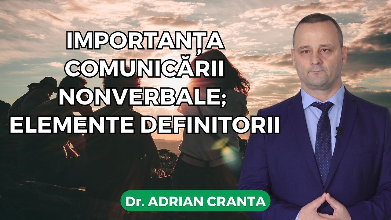 Importanța comunicării nonverbale; elemente definitorii