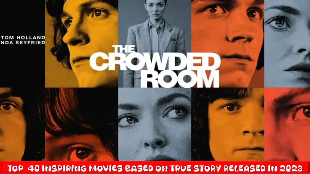 The Crowded Room (2023)| Series 2 - Top 40 Inspiring Movies Based on True Events Released in 2023