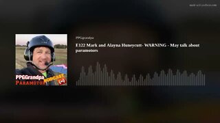 E122 Mark and Alayna Huneycutt- WARNING - May talk about paramotors