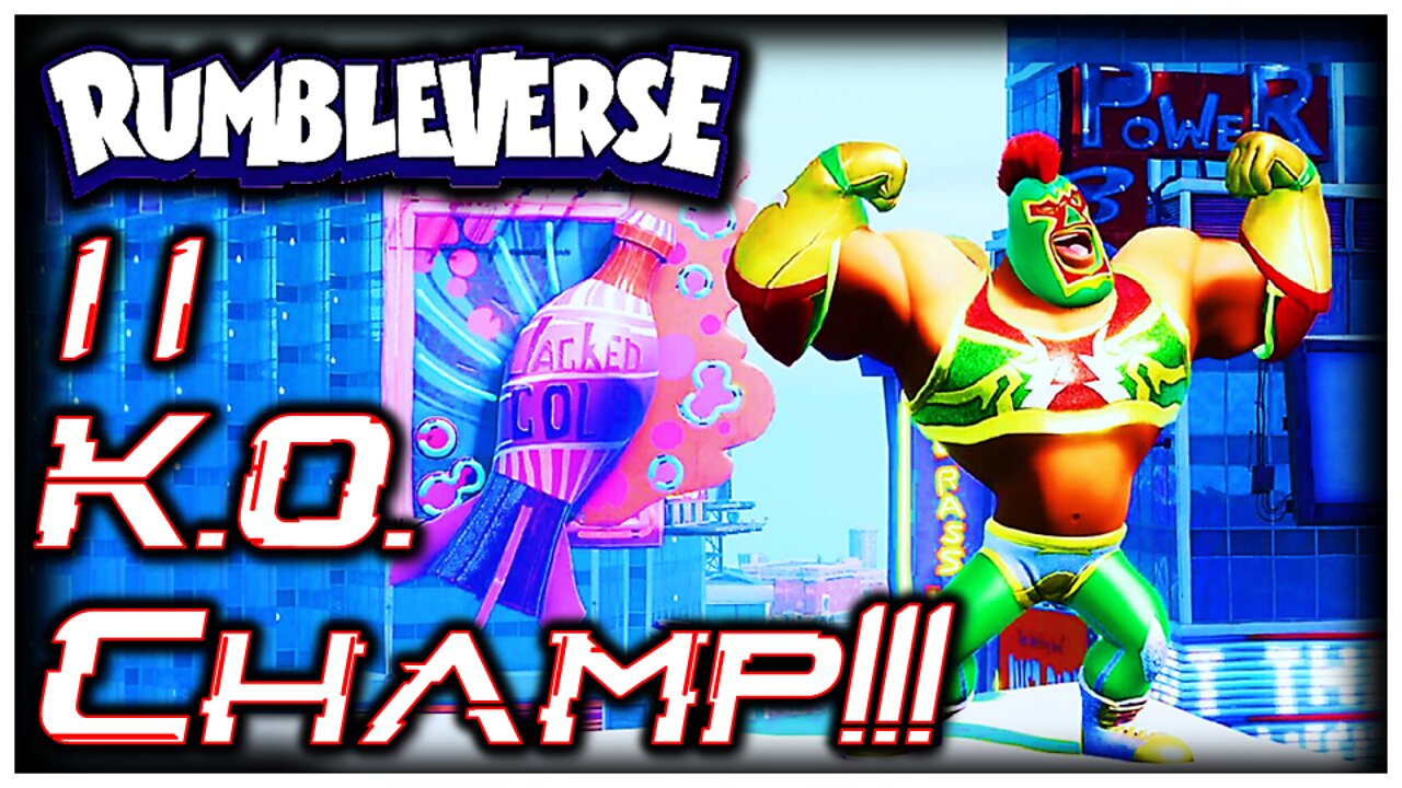 11 Knock Out Champion!!! LET'S GO!!!!! Rumbleverse