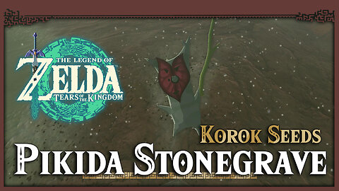 Pikida Stonegrave Korok Seeds• Zelda Tears of the Kingdom TOTK