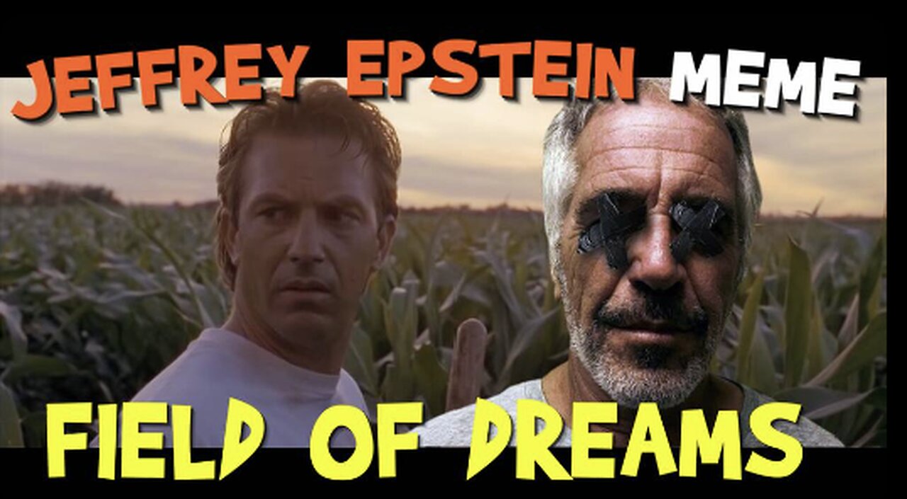 Proof Jeffrey Epstein Didn't Kill Himself might be found in the Field of Dreams