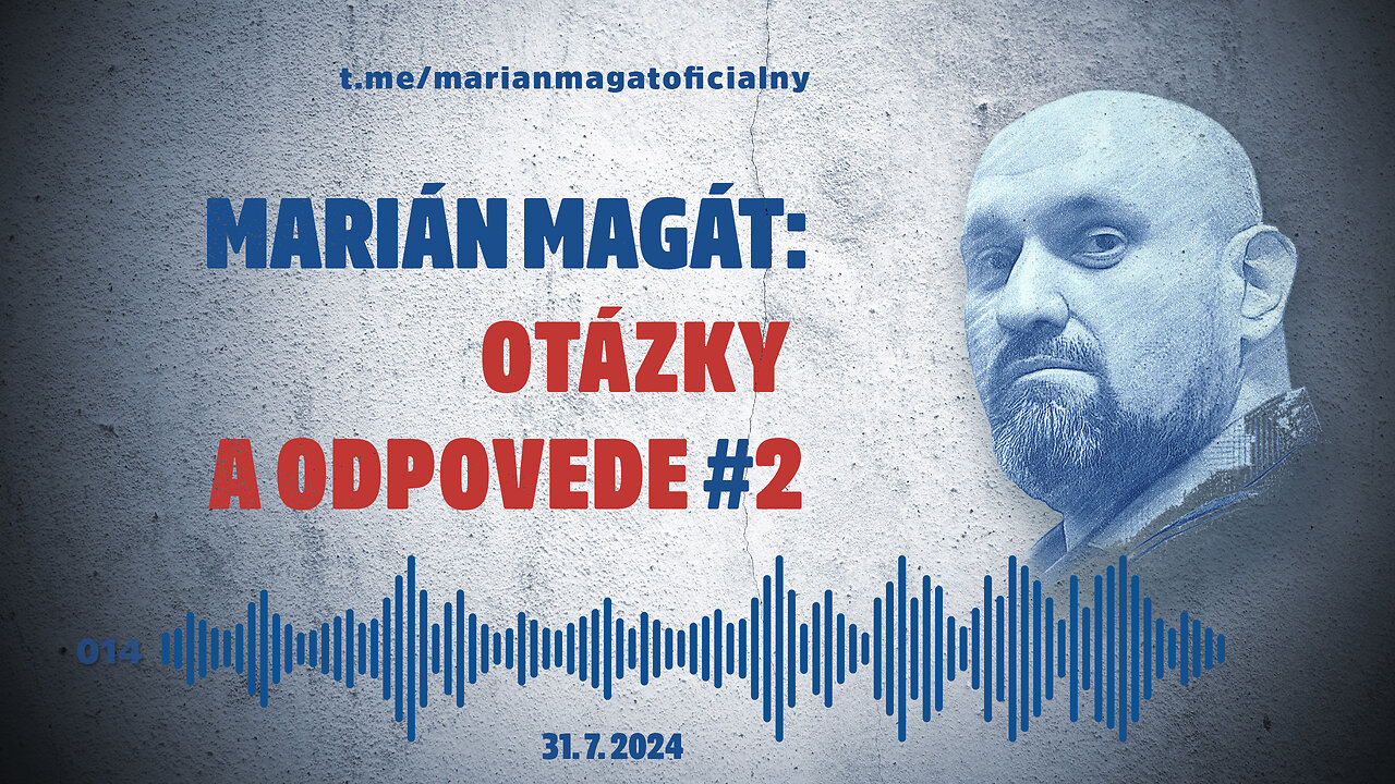 Marián Magát: Otázky a odpovede #2 (31.7.2024)